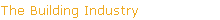 The Building Industry