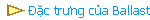 Đặc trưng của Ballast
