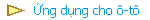 Ứng dụng cho ô-tô