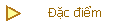 Đặc điểm